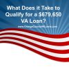 VA Loan in Orange County | What does it take to Qualify for a $679,650 Home