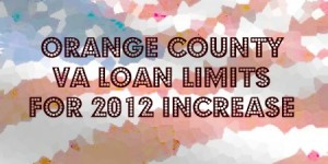 Orange County VA loan limits 2012