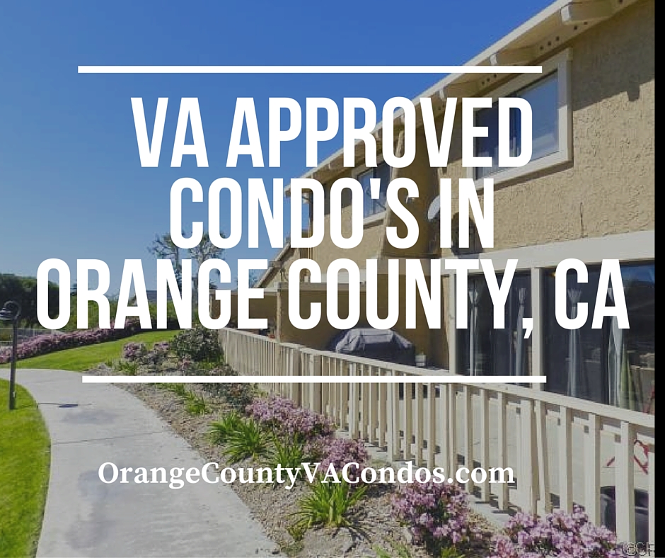 does a condo in orange county need to be va approved for a va loan