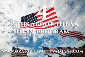 VA loan myths in Orange County, CA