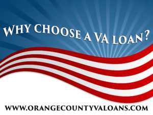 why choose VA loan in Orange County